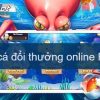 Bắn cá đổi thưởng online dễ chơi dễ trúng nhất 2023