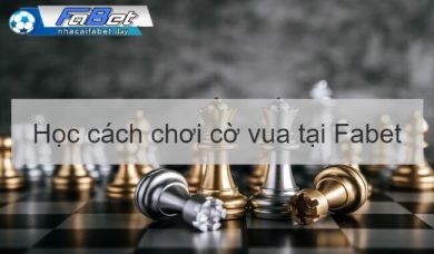 Học cách chơi cờ vua thắng chắc mà tân thủ nên biết 