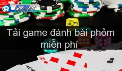 Tải game đánh bài phỏm miễn phí như thế nào cho đúng?