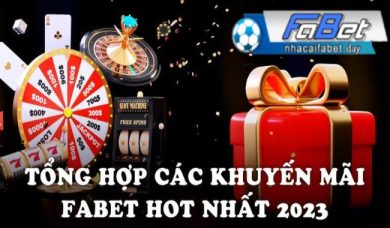 Khuyến mãi nhà cái Fabet - Tổng hợp mới nhất 2023 cho bạn